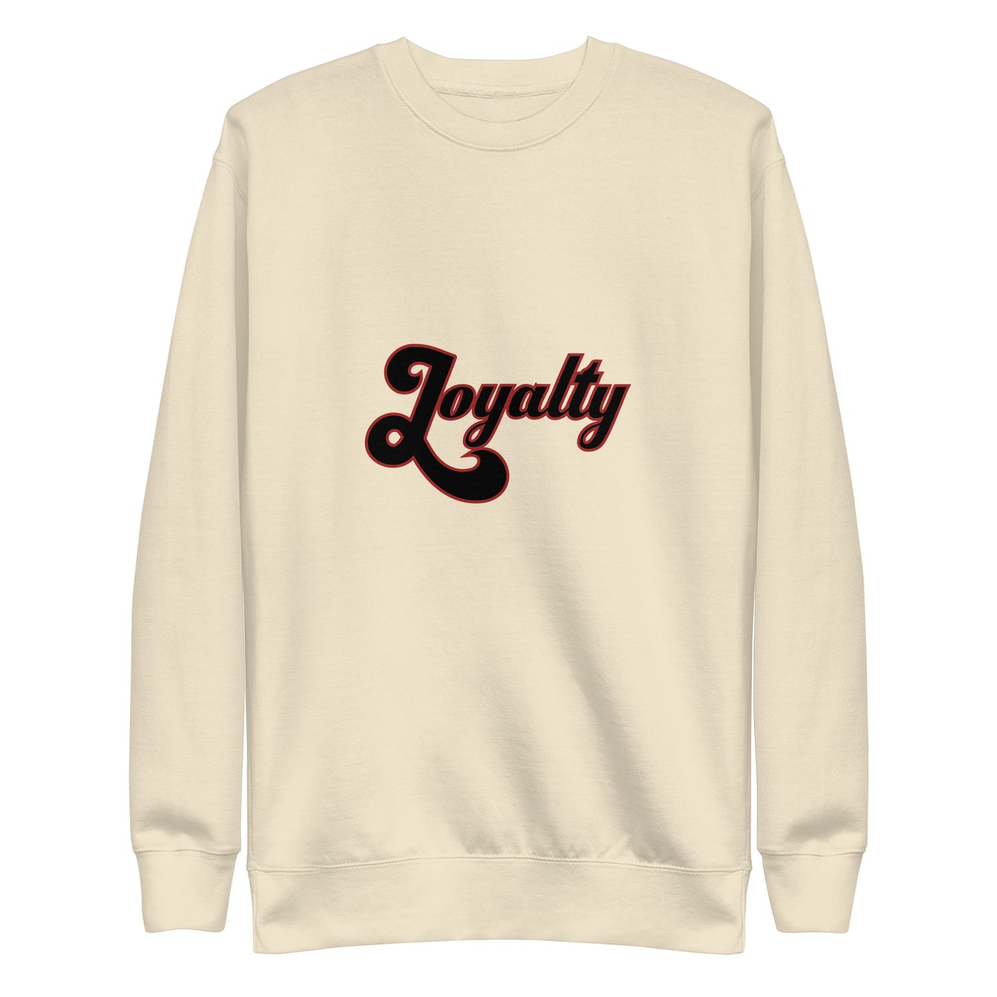 Loyalty Premium Sweatshirt