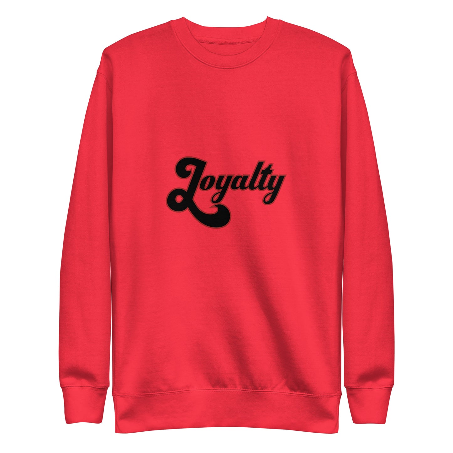 Loyalty Premium Sweatshirt